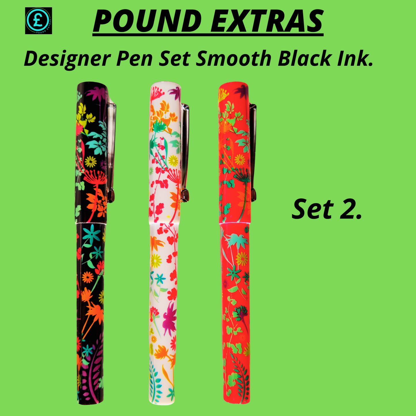 Three colorful pens with floral patterns on a green background, labeled 'Pound Extras' and 'Set 2'.