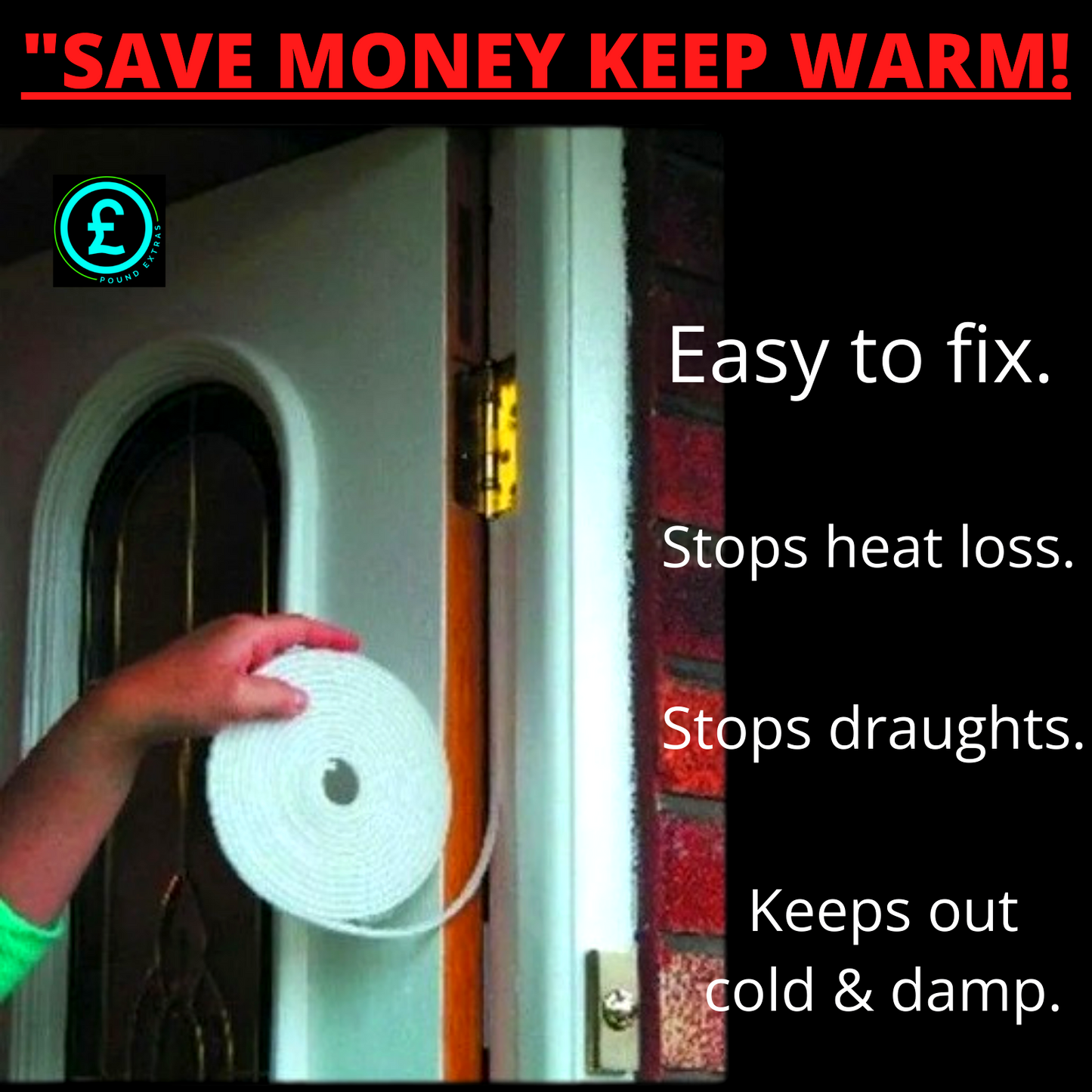 Person holding a roll of weather stripping with text about energy savings and home insulation.