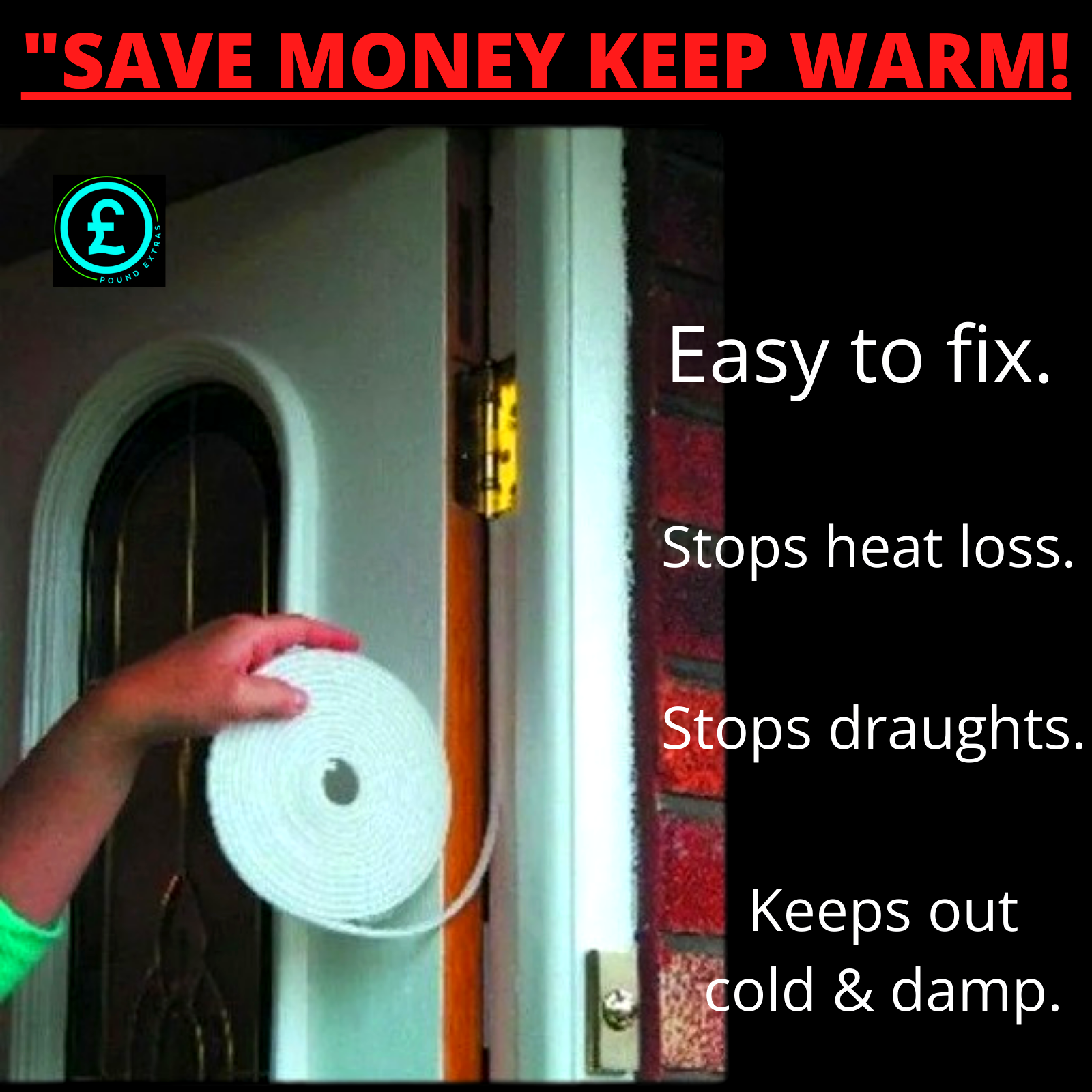 Person holding a roll of weather stripping with text about energy savings and home insulation.