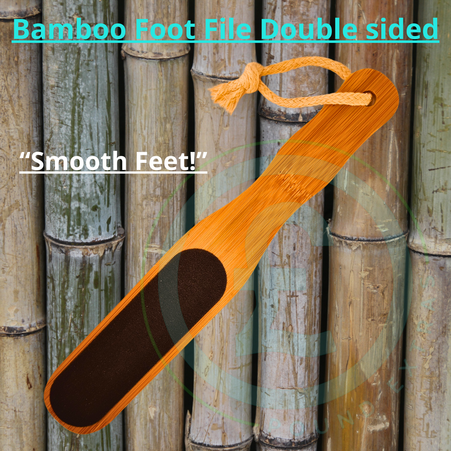 Bamboo foot file with text 'Bamboo Foot File Double sided' and 'Smooth Feet!' against a bamboo background.