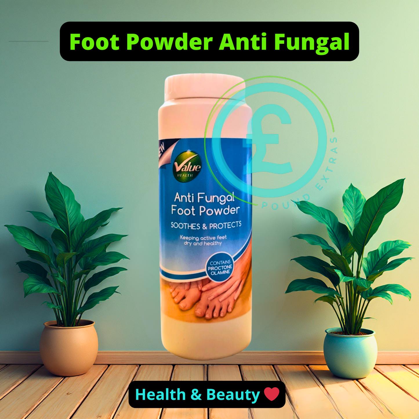 Anti fungal foot powder bottle with plants on a wooden floor and light green wall. poundextras.com