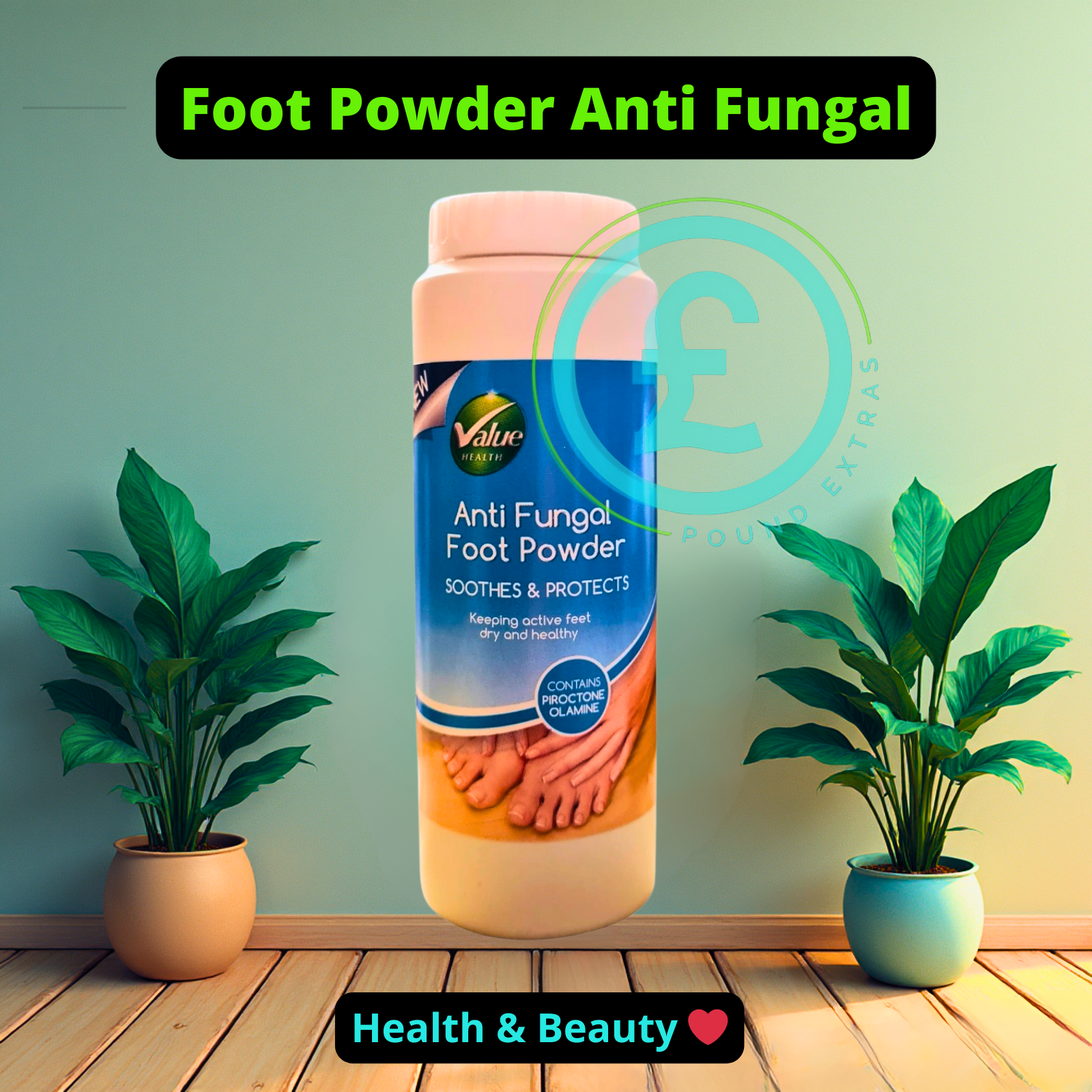 Anti fungal foot powder bottle with plants on a wooden floor and light green wall. poundextras.com