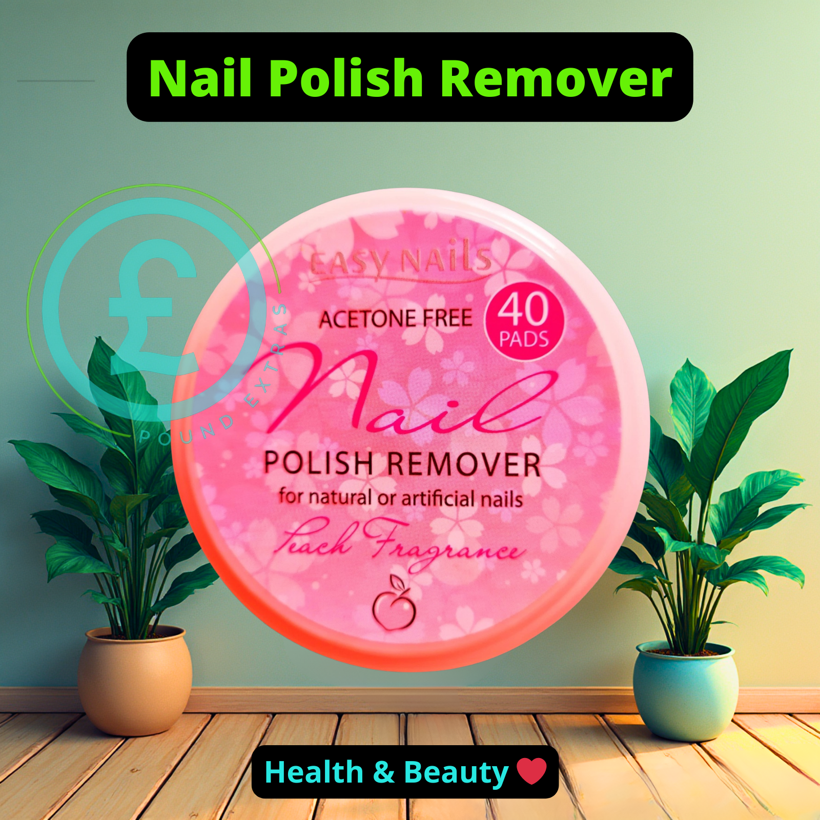 Nail polish remover packaging with plants on a wooden floor and green wall. poundextras.com