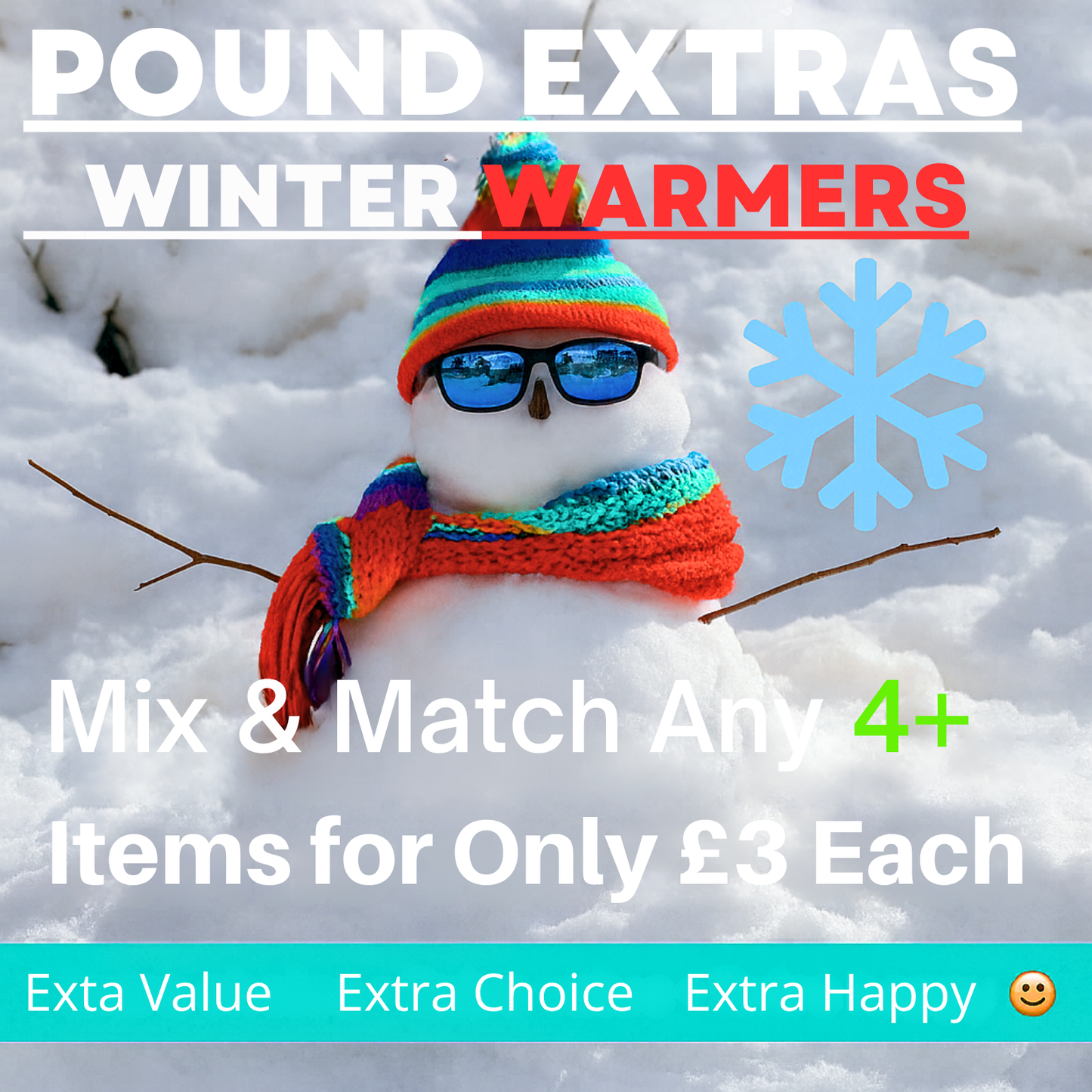 Snowman wearing sunglasses and a colorful hat with promotional text for Pound Extras winter warmers.